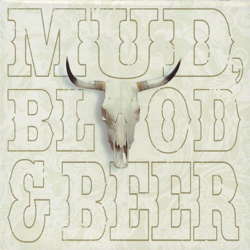 Mud Blood & Beer/Mud Blood & Beer
