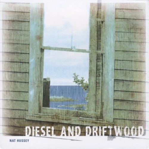 Nat Hussey Diesel And Driftwood Local 
