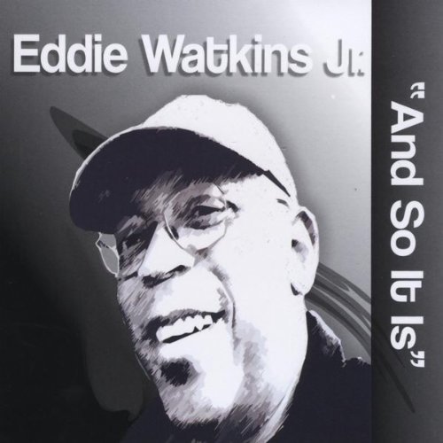 Eddie Jr. Watkins/And So It Is