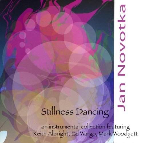 Jan Novotka/Stillness Dancing