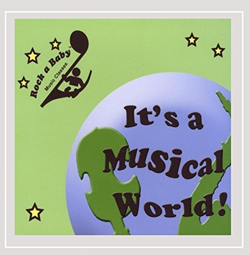 Rock A Baby Music Classes/It's A Musical World
