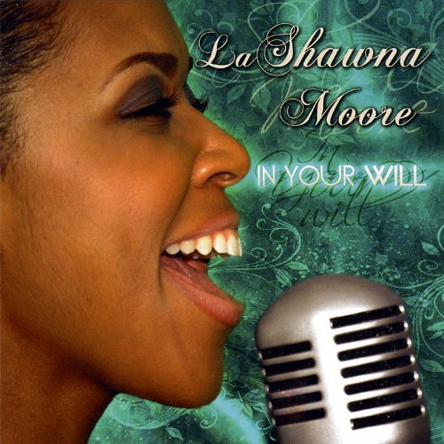 Lashawna Moore/In Your Will