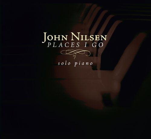 John Nilsen/Places I Go