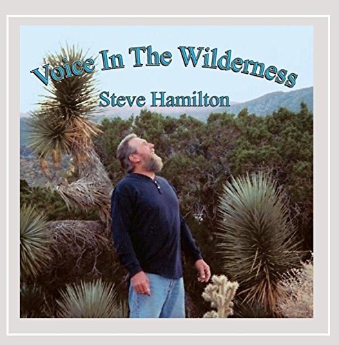 Hamilton Steve Voice In The Wilderness 