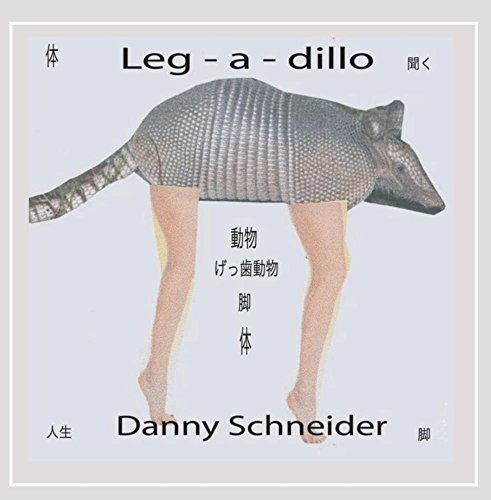 Danny Schneider/Leg-A-Dillo