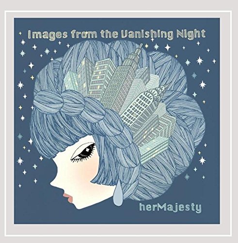 Hermajesty/Images From The Vanishing Nigh