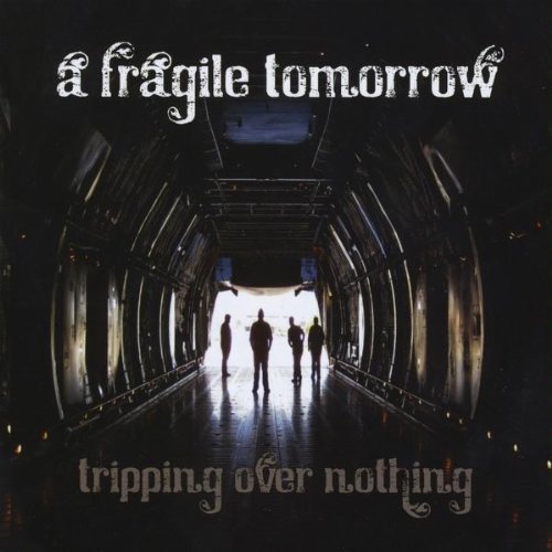 Fragile Tomorrow/Tripping Over Nothing