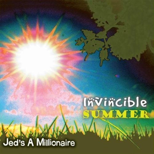 Jed's A Millionaire/Invincible Summer