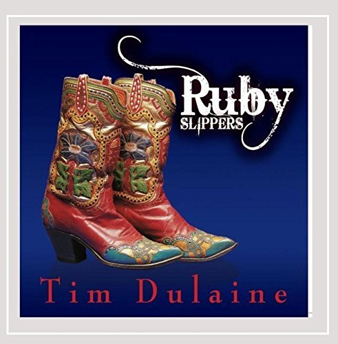 Tim Dulaine/Ruby Slippers