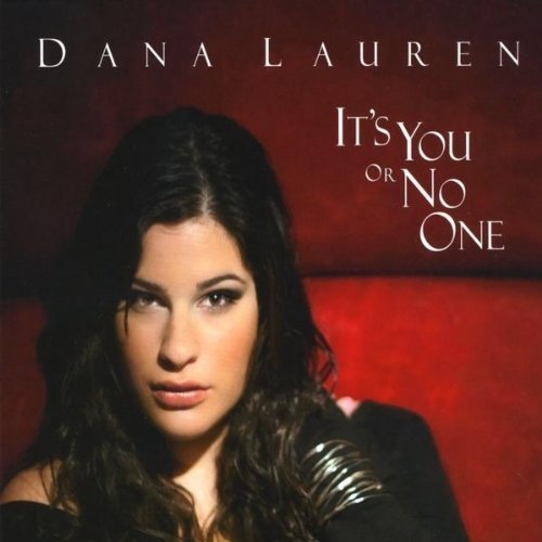 Dana Lauren/It's You Or No One