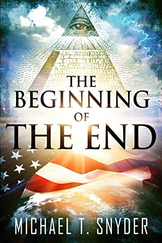 Michael Snyder/The Beginning Of The End