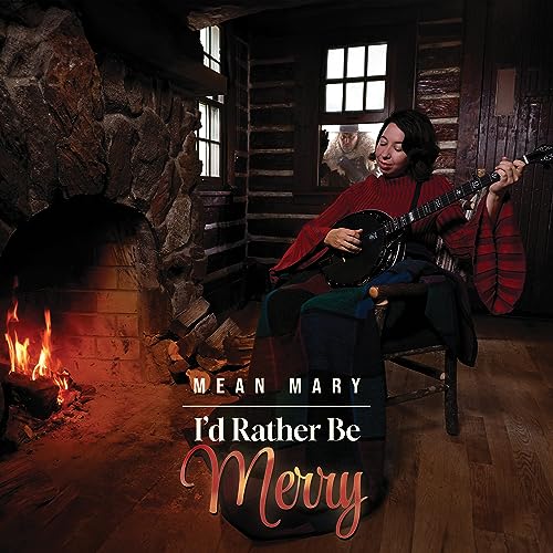 Mean Mary/I'D Rather Be Merry