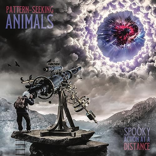 Pattern-Seeking Animals/Spooky Action At A Distance