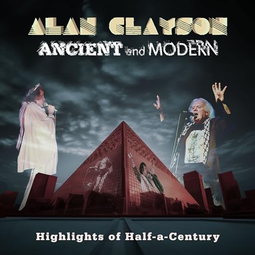 Alan Clayson/Ancient And Modern: Highlights