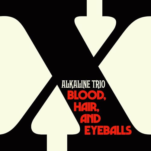 Alkaline Trio/Blood, Hair, & Eyeballs