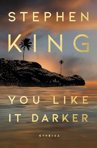 Stephen King/You Like It Darker@Stories