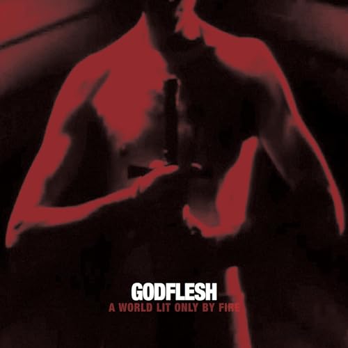 Godflesh/A World Only Lit By Fire