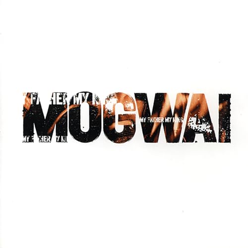 Mogwai/My Father My King@Amped Exclusive