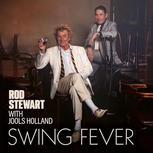 Rod Stewart with Jools Holland/Swing Fever