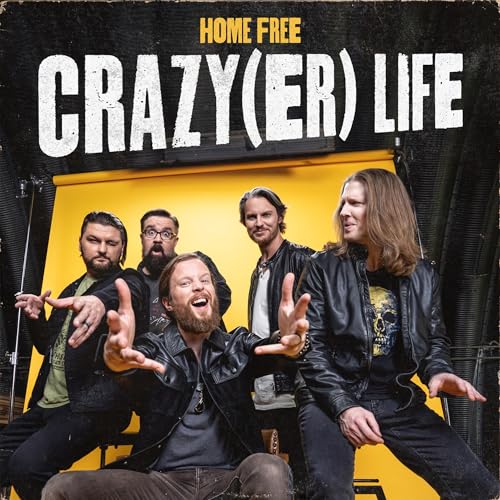 Home Free/Crazy(er) Life