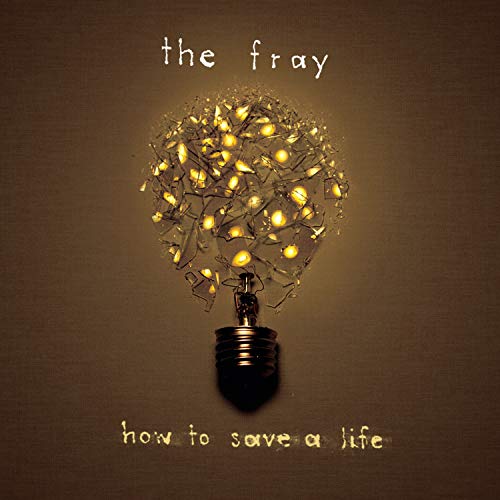 The Fray/How To Save A Life
