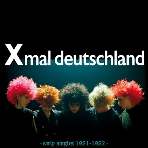 Xmal Deutschland/Early Singles (1981-1982)@Amped Exclusive
