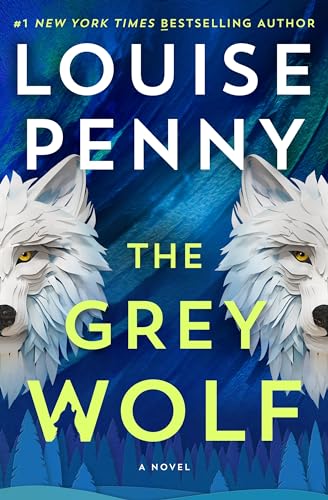 Louise Penny/The Grey Wolf