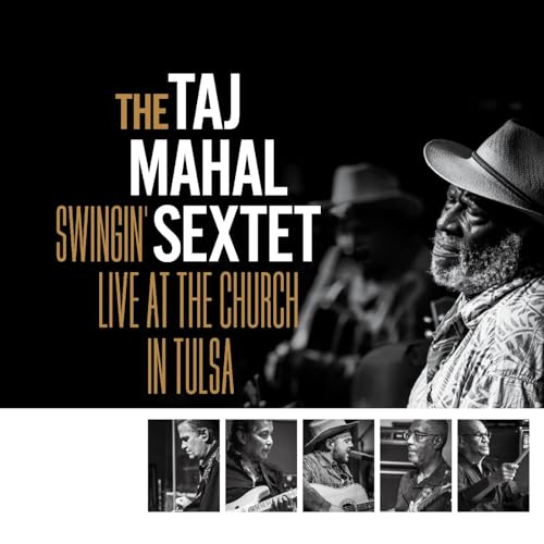 The Taj Mahal Sextet/Swingin’ Live at the Church in Tulsa (BLACK, WHITE & GOLD SPLATTER VINYL)@INDIE EXCLUSIVE@2LP Autographed