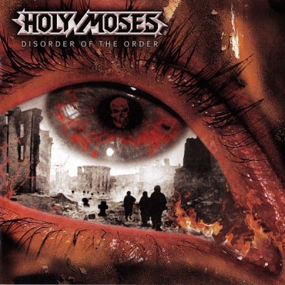 Holy Moses/Disorder Of The Order