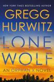 Gregg Hurwitz Lone Wolf An Orphan X Novel 
