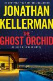 Jonathan Kellerman The Ghost Orchid An Alex Delaware Novel 