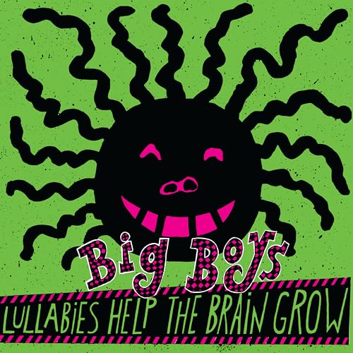 Big Boys/Lullabies Help The Brain Grow@Explicit Version@Amped Exclusive