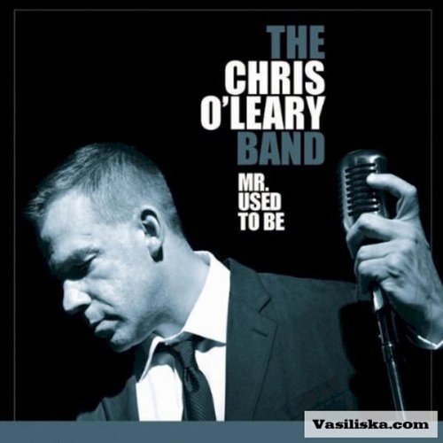 Chris Band O'Leary/Mr. Used To Be