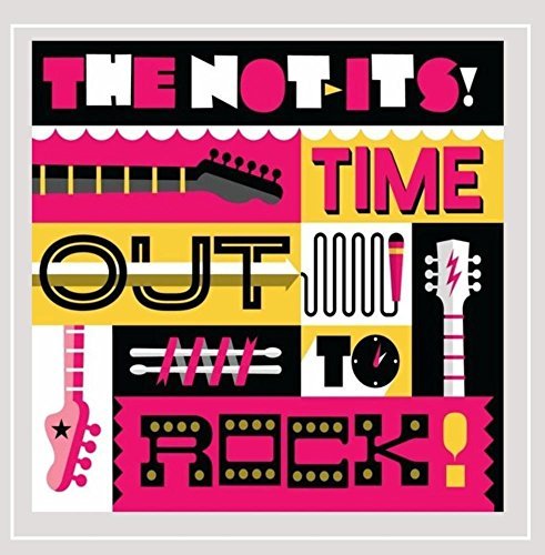 Not-Its!/Time Out To Rock