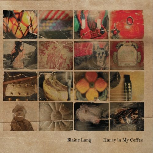Blaine Long/Honey In My Coffee