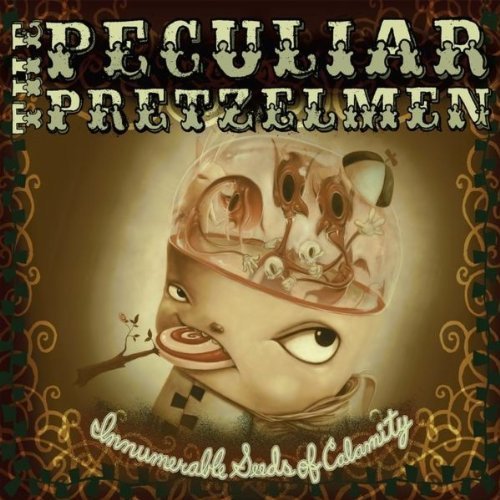 Peculiar Pretzelmen/Innumerable Seeds Of Calamity