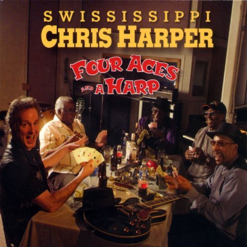 Swississippi Chris Harper/Four Aces & A Harp