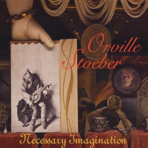 Orville Stoeber/Necessary Imagination