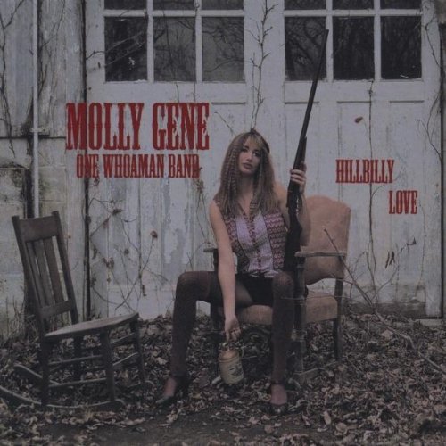 Molly Gene One Whoaman Band Hillbilly Love 