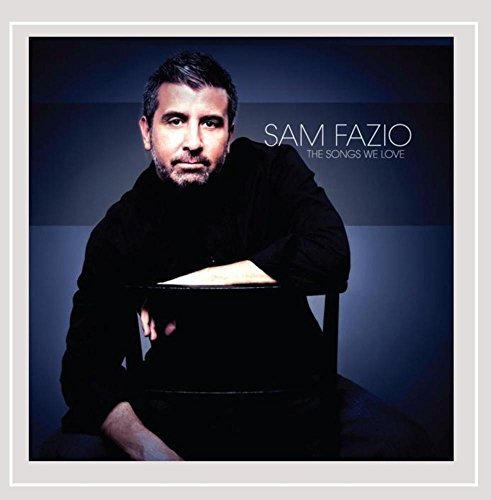 Sam Fazio/Songs We Love