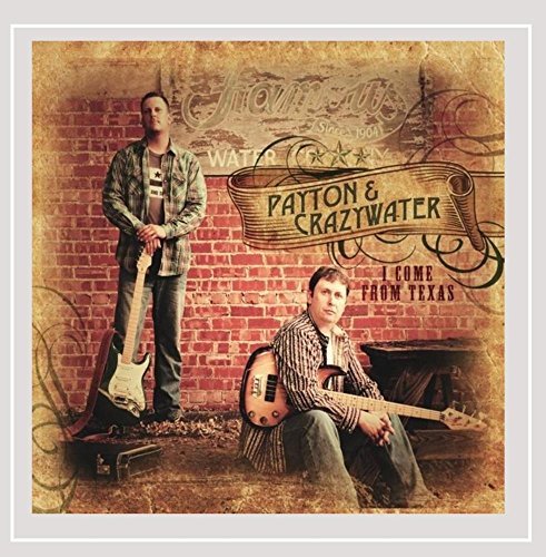 Payton & Crazywater/I Come From Texas