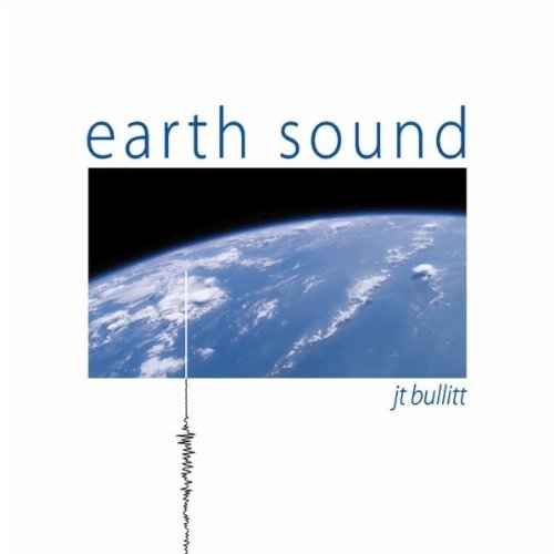 Jt Bullitt/Earth Sound