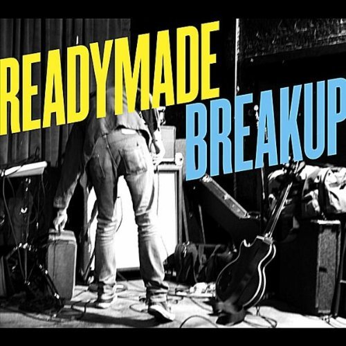 Readymade Breakup/Readymade Breakup