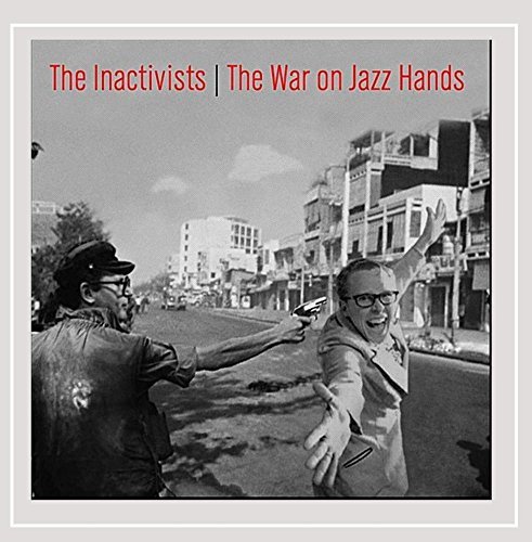 Inactivists War On Jazz Hands 