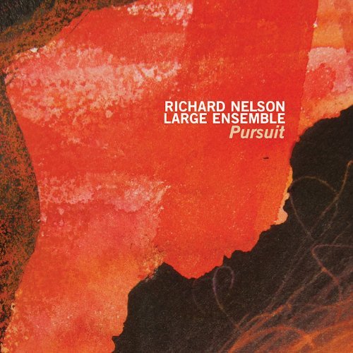 Richard Nelson Large Ensemble/Pursuit