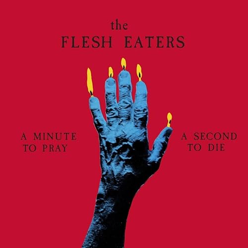 Flesh Eaters/Minute To Pray A Second To Die (Ruby Red Vinyl)@Amped Non Exclusive