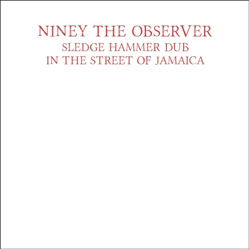 Niney The Observer/Sledge Hammer Dub In The Stree