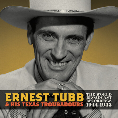 Ernest Tubb & his Texas Troubadours/World Broadcast Recordings 1944/1945 (Yellow Vinyl)@RSD Exclusive / Ltd. 1800 USA
