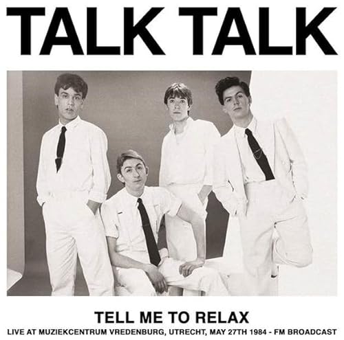 Talk Talk/Tell Me To Relax: Live At Muziekcentrum Vredenburg, Utrecht, May 27th 1984 - FM Broadcast (Color Vinyl)