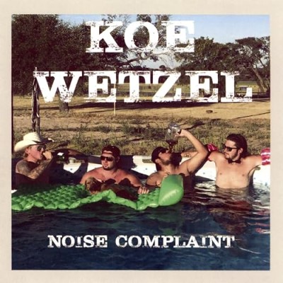 Koe Wetzel/Noise Complaint